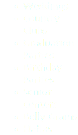 Weddings Country Clubs Graduation Parties Birthday Parties Senior Centers Belly Grams Haflas